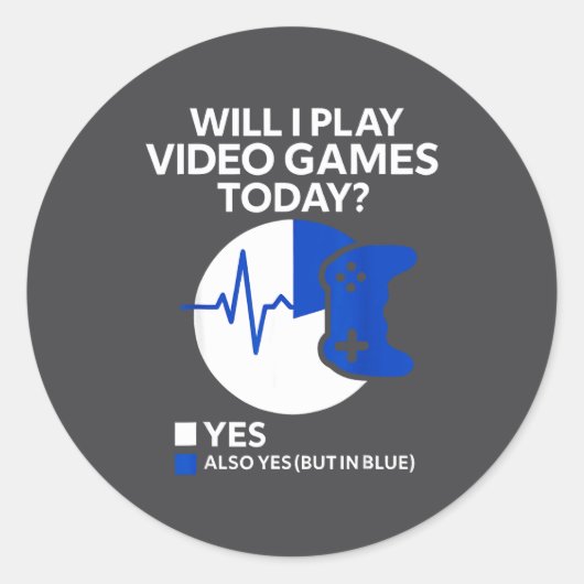Will I Play Video Games Today Funny Gamer Gaming  ラウンドシール (正面)