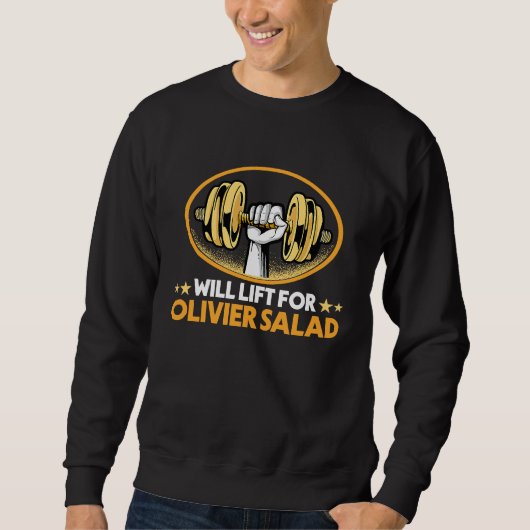 Will Lift for Olivier Salad  Potato Salad Humor スウェットシャツ (正面)