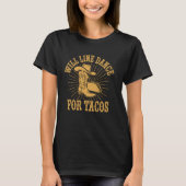 Will Line Dance For Tacos Country Line Dancing Dan Tシャツ (正面)
