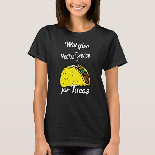Will Medical与えアドバイス(タコス) Tシャツ (正面)