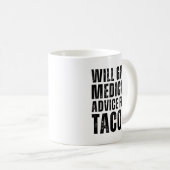 Will Medical与えアドバイスFor Tacos おもしろい コーヒーマグカップ (正面右)