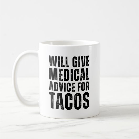 Will Medical与えアドバイスFor Tacos おもしろい コーヒーマグカップ (左)