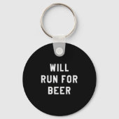 Will Run For Beer Funny Motivational Running Tee  キーホルダー (正面)
