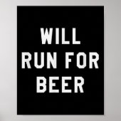 Will Run For Beer Funny Motivational Running Tee  ポスター (正面)