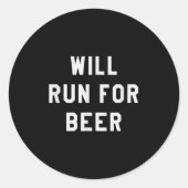 Will Run For Beer Funny Motivational Running Tee  ラウンドシール (正面)