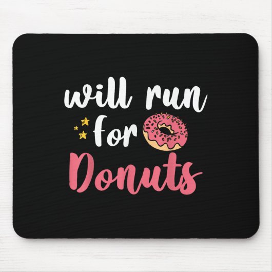 Will Run For Donuts - Motivation Fitness Life マウスパッド (正面)