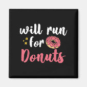 Will Run For Donuts - Motivation Fitness Life  マグネット (正面)