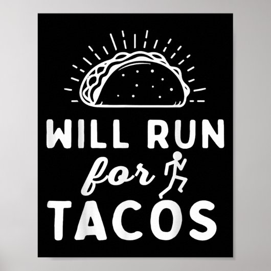 Will Run For Tacos - Motivation Fitness Life ポスター (正面)