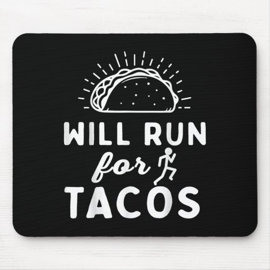 Will Run For Tacos - Motivation Fitness Life マウスパッド (正面)