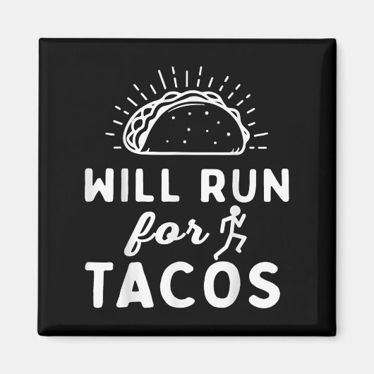 Will Run For Tacos - Motivation Fitness Life  マグネット (正面)