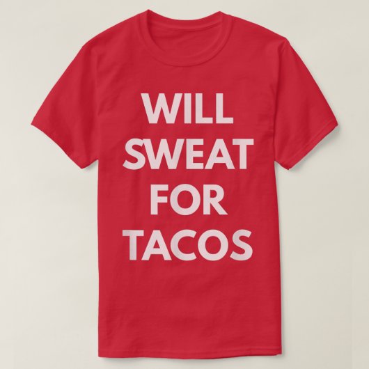 Will Sweat For Tacos – タコトラック Tシャツ (デザイン正面)