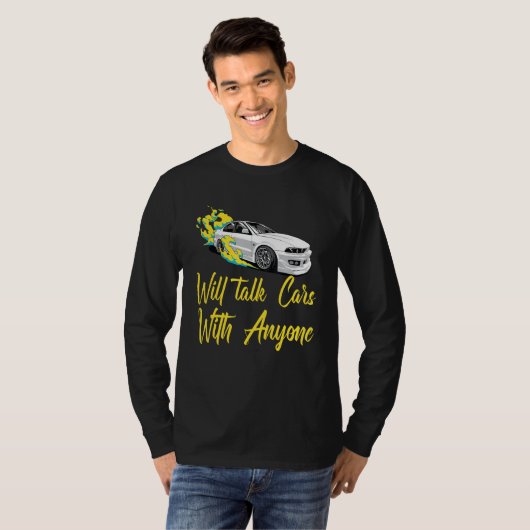Will Talk Cars With Anyone, Automobile Funny Desig Tシャツ (正面フル)