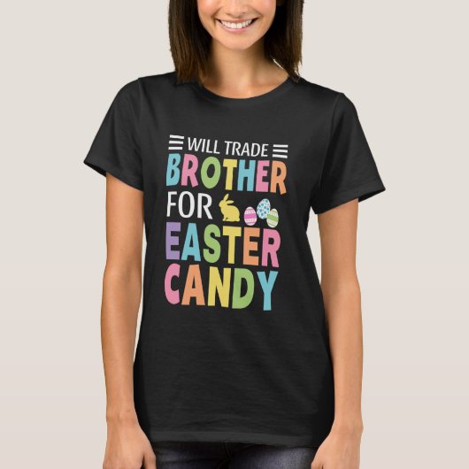 Will Trade Brother For Easter Candy Boys Girls Kid Tシャツ (正面)