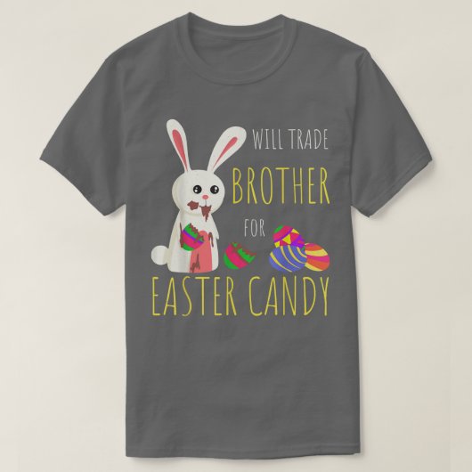 Will Trade Brother For Easter Candy Bunny Chocolat Tシャツ (デザイン正面)