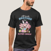 will Trade Brother for Easter Candy cute Axolotl  Tシャツ (正面)