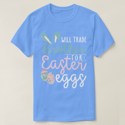 Will Trade Brother for Easter Candy Easter Bunny E Tシャツ (デザイン正面)