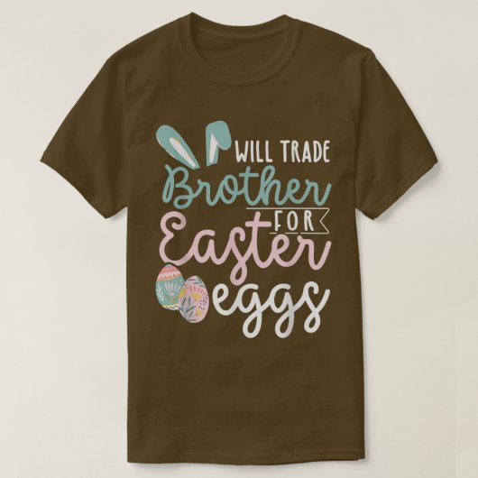 Will Trade Brother for Easter Candy Easter Bunny E Tシャツ (デザイン正面)