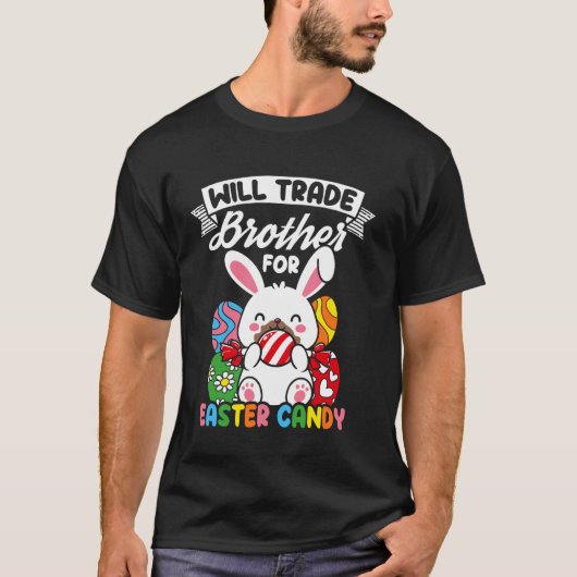 WILL TRADE Brother FOR Easter CANDY Easter Bunny H Tシャツ (正面)