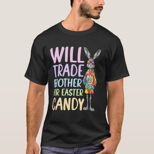 Will Trade Brother For Easter Candy for Boys Girls Tシャツ (正面)