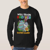 Will Trade Brother For Easter Candy Happy Easter D Tシャツ (正面)