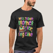 Will Trade Brother For King Cake Mardi Gras Carniv Tシャツ (正面)