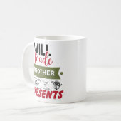 Will Trade Brother For Presents コーヒーマグカップ (正面左)