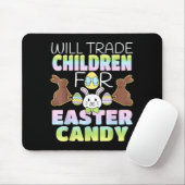 Will Trade Children For Easter Candy Cute Parents  マウスパッド (マウス)