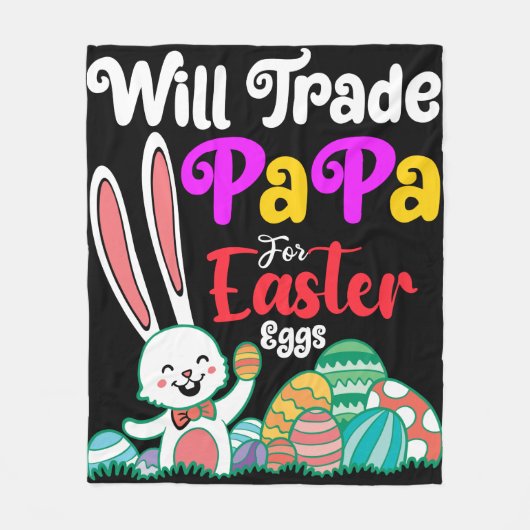 Will Trade Papa For Easter Eggs フリースブランケット (正面)
