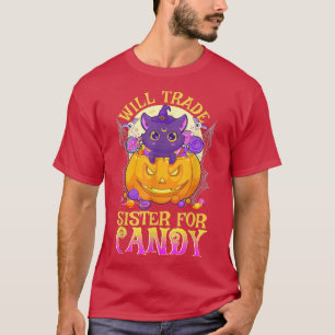 Will Trade Sister For Candy Cute Halloween 2422 Tシャツ