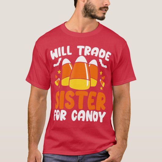 Will Trade Sister For Candy Halloween Trick or Tre Tシャツ (正面)