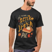 Will Trade Sister For Pumpkin Pie Tシャツ (正面)