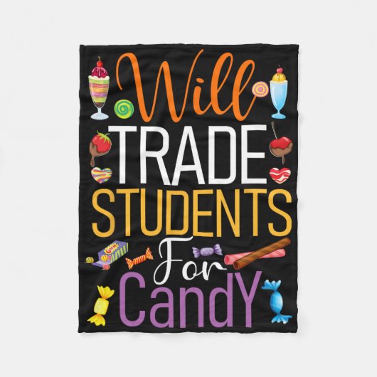 Will Trade Students For Candy Teacher Cute Hallowe フリースブランケット (正面)