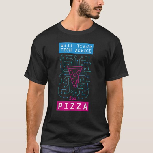 Will Trade Tech Advice For Pizza it Computer Techi Tシャツ (正面)