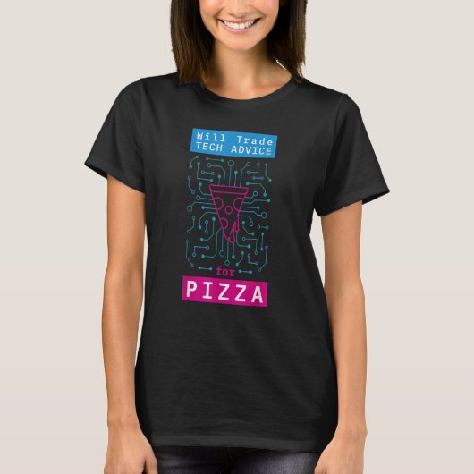 Will Trade Tech Advice For Pizza it Computer Techi Tシャツ (正面)