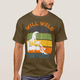 Will Weld for Tacos Welderレトロおもしろい Welding Vin Tシャツ