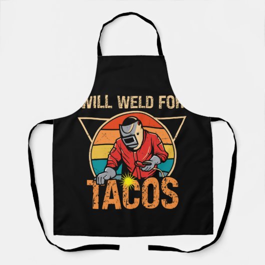 Will Weld for Tacos Welder Welding Costume Weld エプロン (正面)