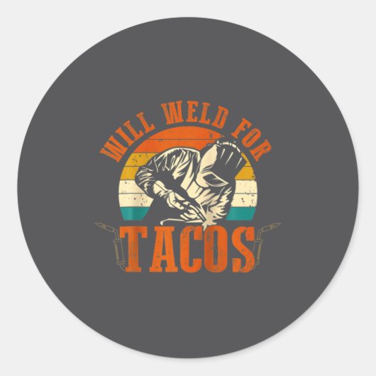 Will Weld Tacos Welder Funny Welding Costume Weld  ラウンドシール (正面)