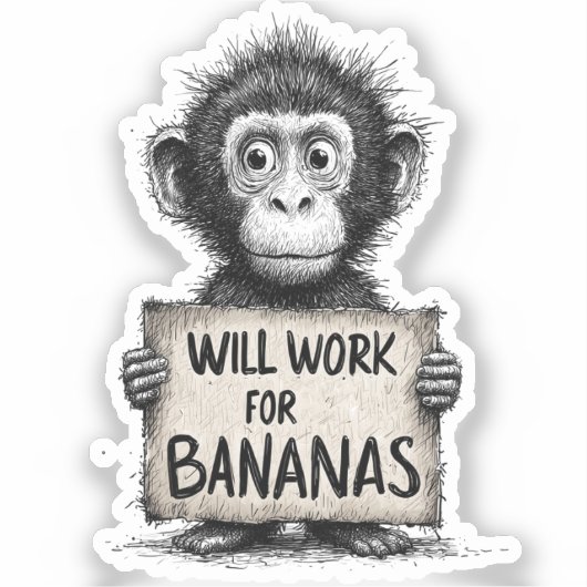 Will Work for Bananas - Humorous Monkey Sketch シール (正面)