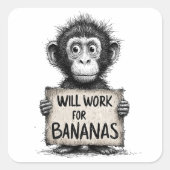 Will Work for Bananas - Humorous Monkey Sketch スクエアシール (正面)