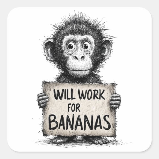 Will Work for Bananas - Humorous Monkey Sketch スクエアシール (正面)
