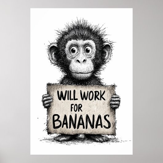 Will Work for Bananas - Humorous Monkey Sketch ポスター (正面)
