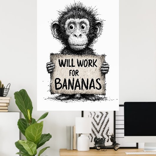 Will Work for Bananas - Humorous Monkey Sketch ポスター (ホームオフィス)