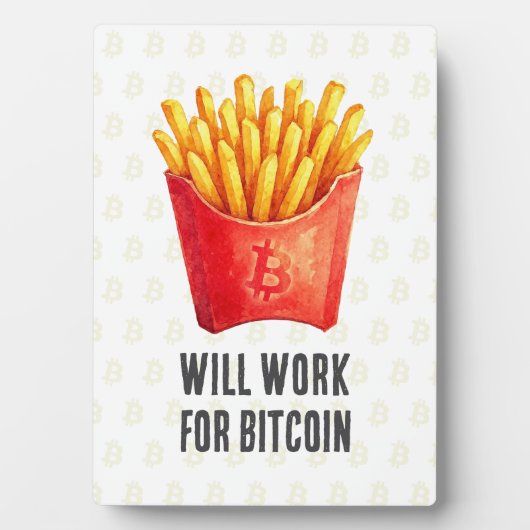 Will Work For Bitcoin フォトプラーク (正面)