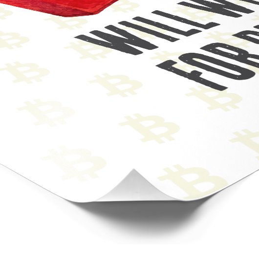 Will Work For Bitcoin フォトプリント (角)