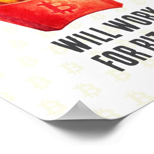 Will Work For Bitcoin ポスター (角)