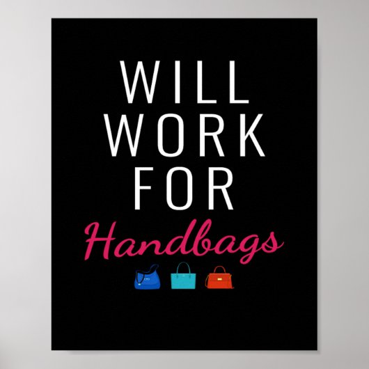 Will Work For Handbags Fashion ポスター (正面)
