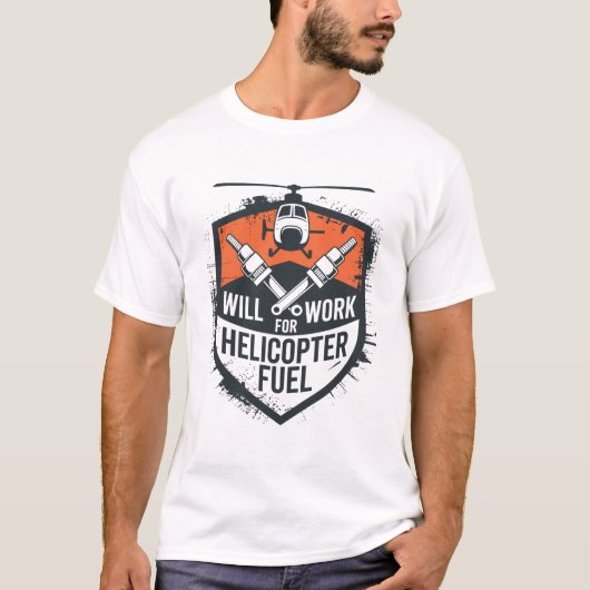 Will Work for Helicopter Fuel – Grunge Shield Embl Tシャツ (正面)