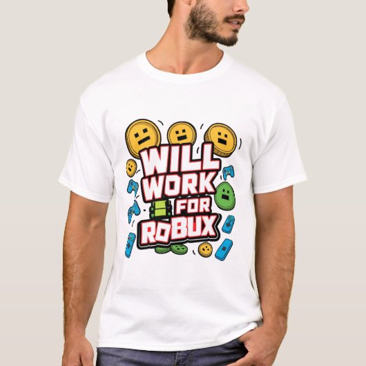 Will Work for ROBUX Funny Gaming Blockchain Token Tシャツ (正面)