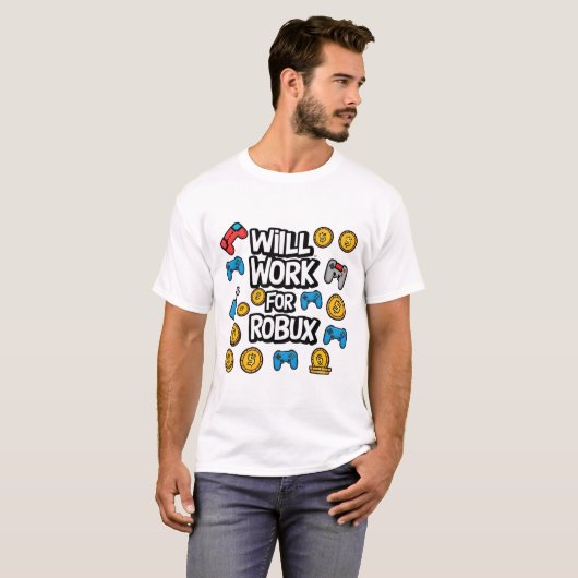 Will Work for ROBUX Funny Gaming Blockchain Token Tシャツ (正面フル)