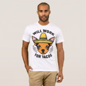 Will Work for Tacos Tシャツ (正面フル)